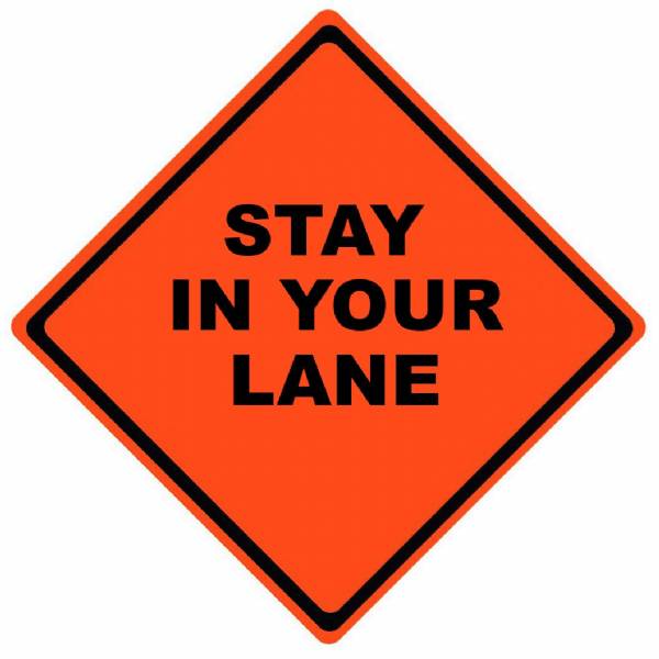 Stay In Your Lane Roll-up Sign w/ Vinyl Pockets